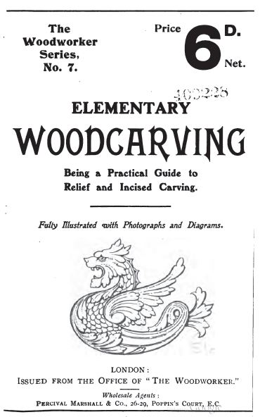 Elementary Woodcarving, 1908, Vintage Woodworking Book Download