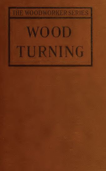 Wood Turning, 1921, Vintage Woodworking Book Download