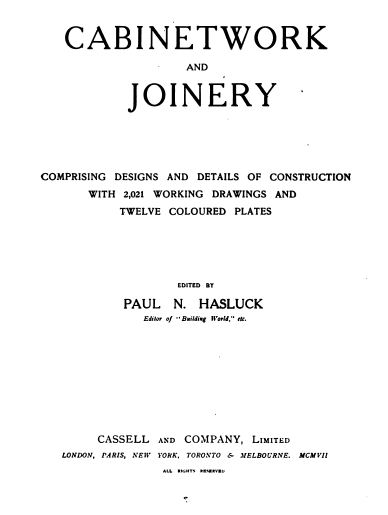 Cabinetwork and Joinery, 1907, Vintage Woodworking Book Download