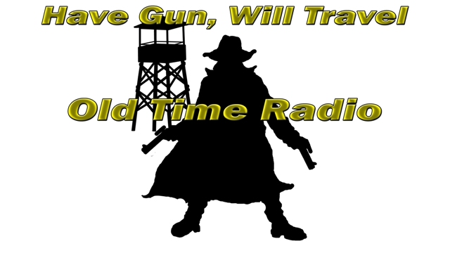 Have Gun WIll Travel old time radio